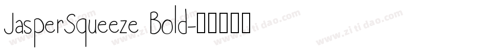 JasperSqueeze Bold字体转换